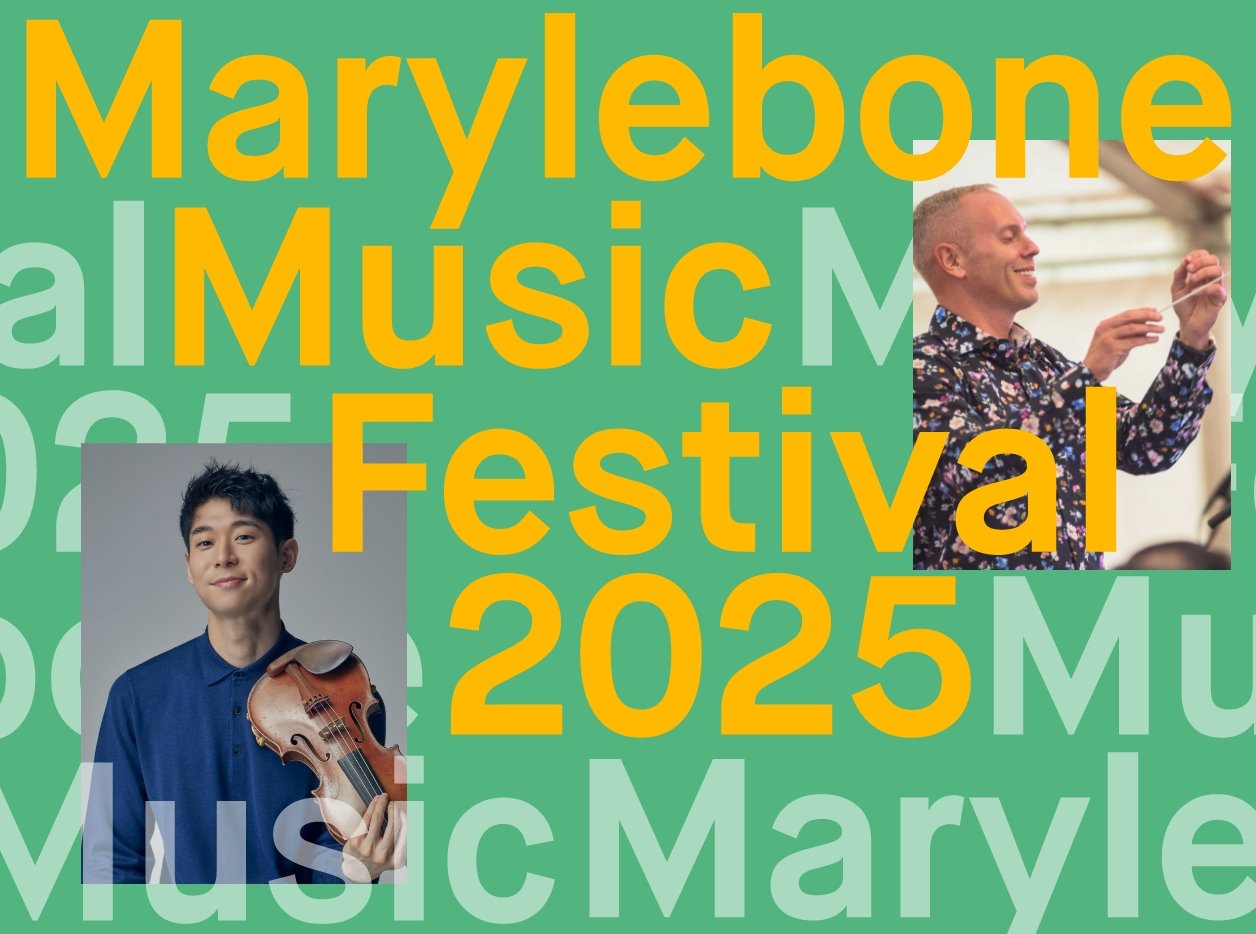 Marylebone Music Festival 16-22 June 2025